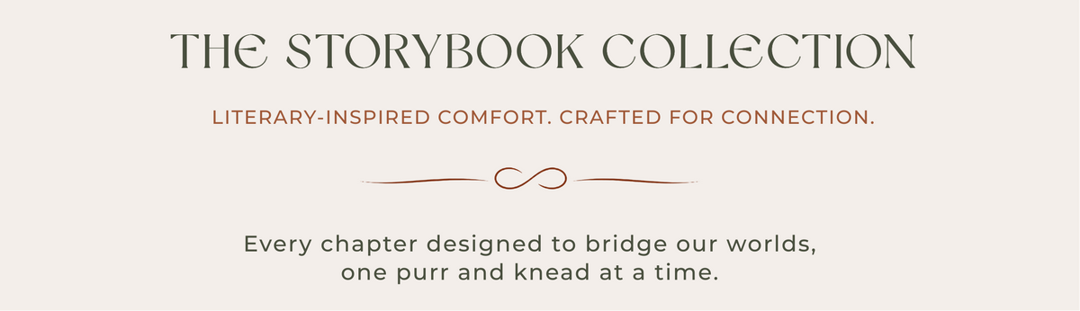 A minimalist beige promotional graphic with the text 'THE STORYBOOK COLLECTION' in dark gray, smaller orange tagline text "literary-inspired comfort, crafted for connection", and additional descriptive copy below, "every chapter designed to bridge our worlds, one purr and knead at a time."